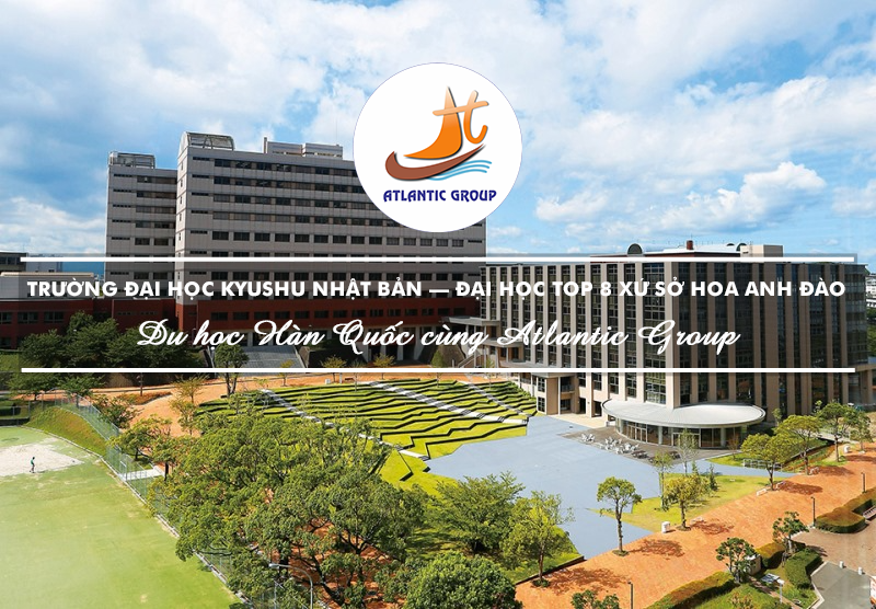 Trường Đại Học Kyushu Nhật Bản – Đại Học Top 8 Xứ Sở Hoa Anh Đào